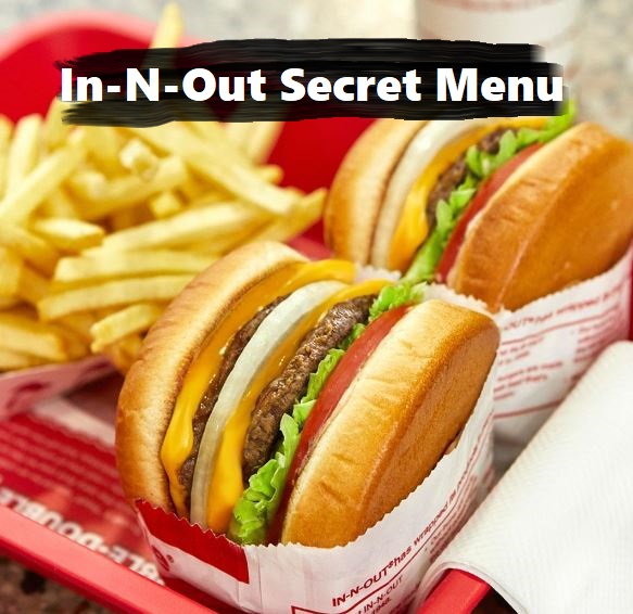 InNOut Secret Menu InNOut Menu